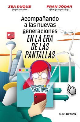 Acompañando a Las Nuevas Generaciones En La Era de Las Pantallas / Guiding New Generations in the Screen Age - Fran Jódar