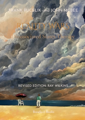 Reality Wars: Disassociated States Therapy - Frank Pucelik