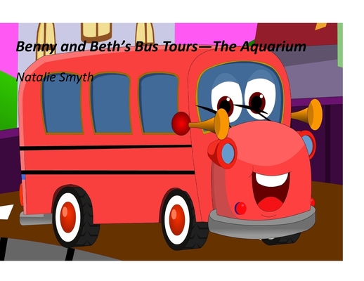 Benny and Beth's Bus Tours - The Aquarium - Natalie Smyth