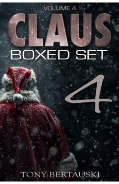 Claus Boxed 4: A Science Fiction Holiday Adventure - Tony Bertauski