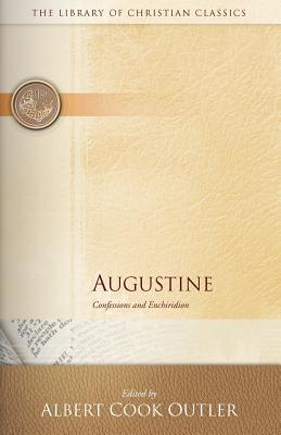 Coperta cărții 'Augustine: Confessions and Enchiridion - Albert Cook Outler'