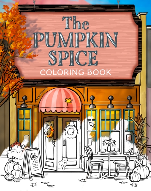 The Pumpkin Spice Café Coloring Book - Laurie Gilmore