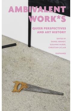 Poza produsului Ambivalent Work*s: Queer Perspectives and Art History - Daniel Berndt