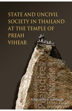 Coperta cărții 'State and Uncivil Society in Thailand at the Temple of Preah Vihear - R. Puangthong Pawakapan'