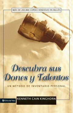 Descubra sus dones y talentos: Un método de inventario personal - Kenneth C. Kinghorn