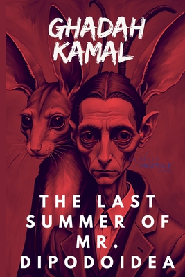 The last Summer of Mr. Dipodoidea - Ghadah Kamal