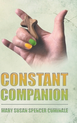 Constant Companion - Mary Susan Spencer Cuminale