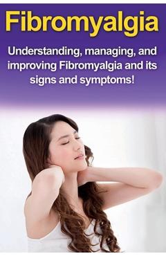 Coperta cărții 'Fibromyalgia: Understanding, managing, and improving Fibromyalgia and its signs and symptoms! - Alyssa Stone'