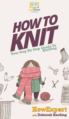 How To Knit: Your Step By Step Guide To Knitting -