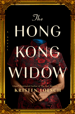The Hong Kong Widow - Kristen Loesch
