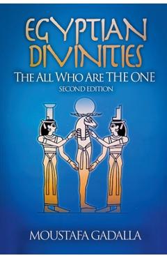 Poza produsului Egyptian Divinities: The All Who Are the One - Moustafa Gadalla