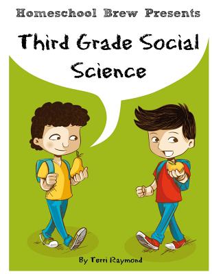 Third Grade Social Science: For Homeschool or Extra Practice - Terri Raymond