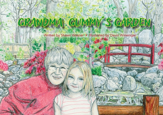 Grandma Gummy's Garden - Shawn Wesner