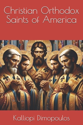 Christian Orthodox Saints of America - Kalliopi Dimopoulos