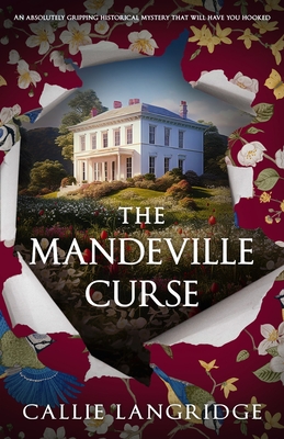 The Mandeville Curse: An absolutely gripping historical mystery that will have you hooked - Callie Langridge