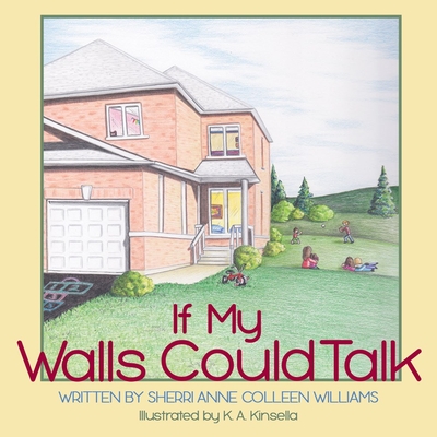 If My Walls Could Talk - Sherri-anne Williams