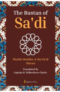 Coperta cărții 'The Bustan of Sa'di - Shaikh Muslihu-d-din Sa'di Shirazi'