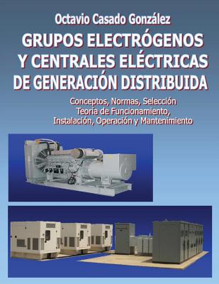 Grupos electrógenos y centrales eléctricas de generación distribuida - Gustavo Villarroel