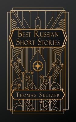 Best Russian Short Stories - Thomas Seltzer