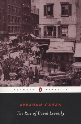 The Rise of David Levinsky - Abraham Cahan