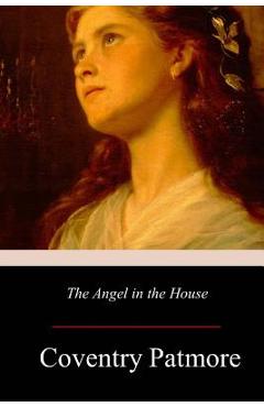 Coperta cărții 'The Angel in the House - Coventry Patmore'