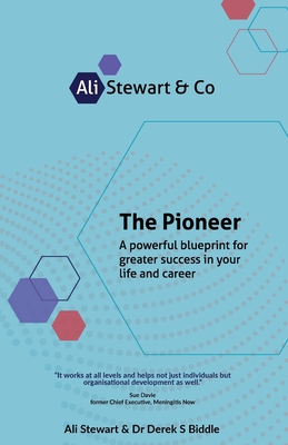 Coperta cărții 'The Pioneer: A Powerful Blueprint for Greater Success in Your Life and Career - Ali Stewart'