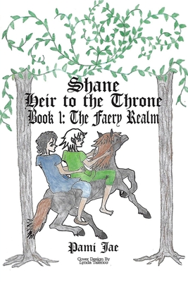 Shane Heir to the Throne: The Faery Realm - Pami Jae