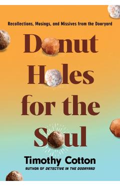 Donut Holes for the Soul - Timothy Cotton