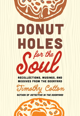 Donut Holes for the Soul - Timothy Cotton