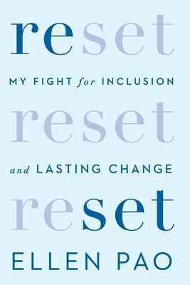 Coperta cărții 'Reset: My Fight for Inclusion and Lasting Change - Ellen K. Pao'