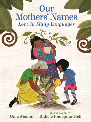 Our Mothers' Names: Love in Many Languages - Uma Menon