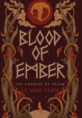 Blood of Ember - L. E. Van Veen