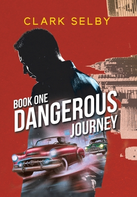 Dangerous Journey: Book One - 