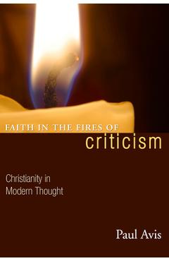Poza produsului Faith in the Fires of Criticism - Paul Avis