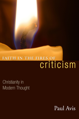Coperta cărții 'Faith in the Fires of Criticism - Paul Avis'