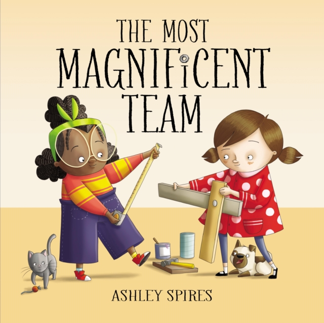 The Most Magnificent Team - Ashley Spires