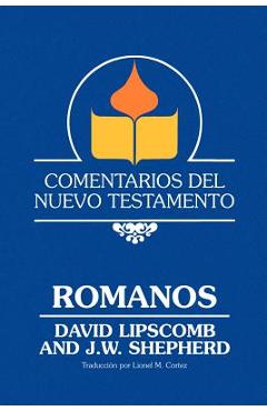 Coperta cărții 'Comentarios Del Nuevo Testamento - Romanos (Paper) - David Lipscomb'