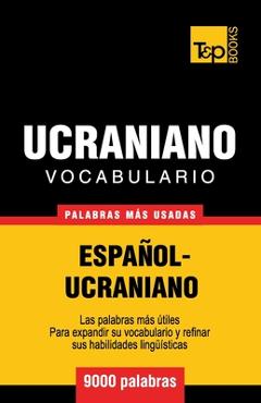 Vocabulario español-ucraniano - 9000 palabras más usadas - Andrey Taranov