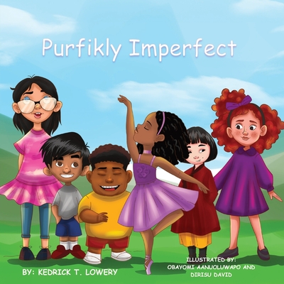 Purfikly Imperfect - Kedrick T. Lowery