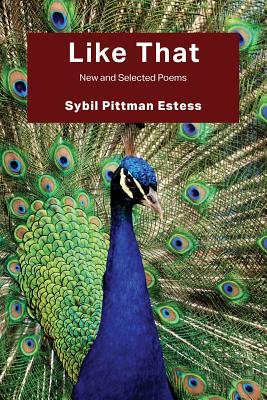 Like That: New and Selected Poems - Sybil Pittman Estess