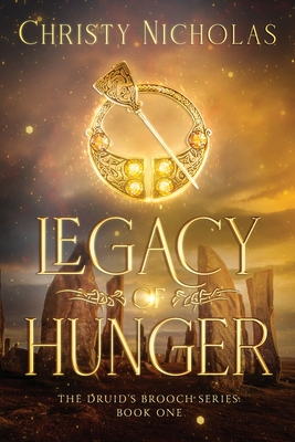 Legacy of Hunger: A Dark Irish Historical Fantasy - Christy Nicholas