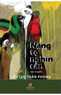 Coperta cărții 'Nặng Tợ Nghìn Cân - Than Phong Tieu Luc'