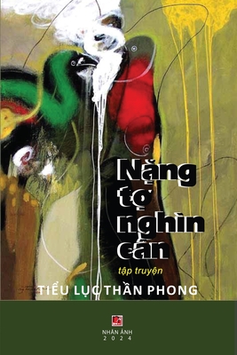Coperta cărții 'Nặng Tợ Nghìn Cân - Than Phong Tieu Luc'