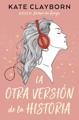 La Otra Version de la Historia - Kate Clayborn