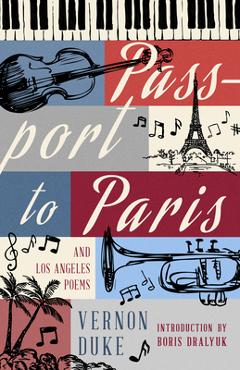 Poza produsului Passport to Paris and Los Angeles Poems - Vernon Duke