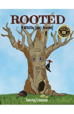 Rooted: A Wildlife Tree's Journey - Tammy Cranston