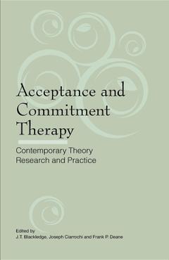 Poza produsului Acceptance and Commitment Therapy: Contemporary Theory, Research and Practice - J. T. Blackledge