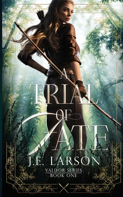 Coperta cărții 'A Trial of Fate - J. E. Larson'