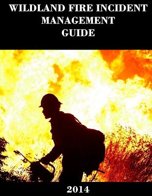 Coperta cărții 'Wildland Fire Incident Management Guide (2014) -'