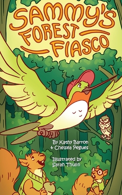 Sammy's Forest Fiasco - Kathy Barron